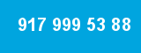 917 999 53 88